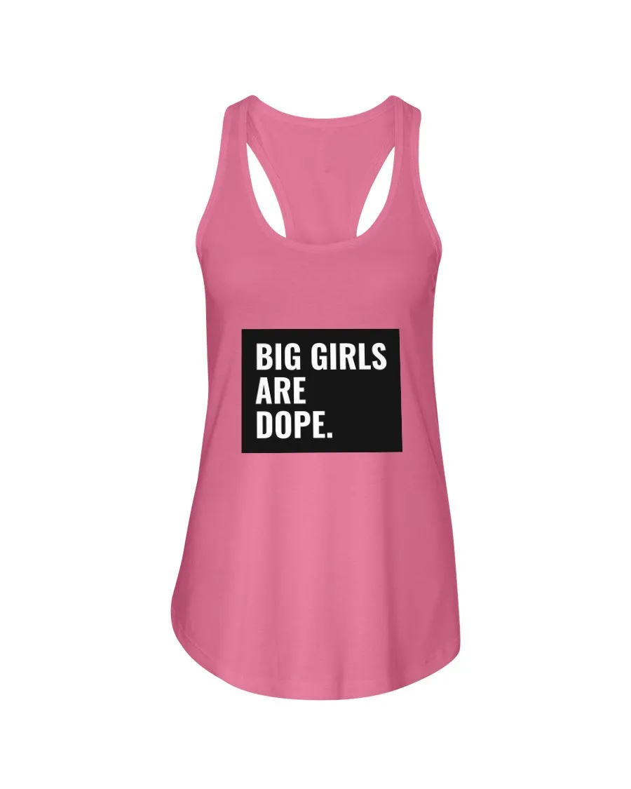 Big Girls Are Dope Unique Custom Design Ladies Flowy Tank
