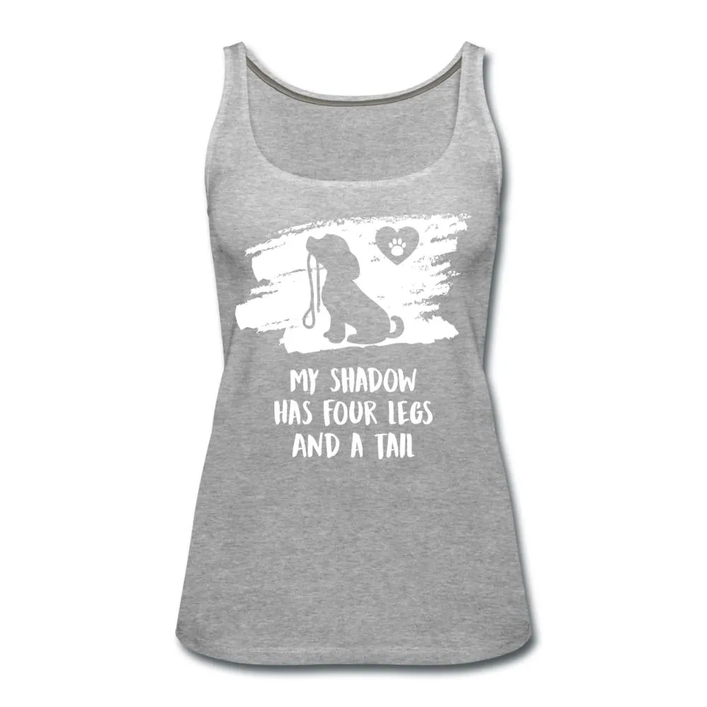 My shadow has four legs and a tail Women's Tank Top